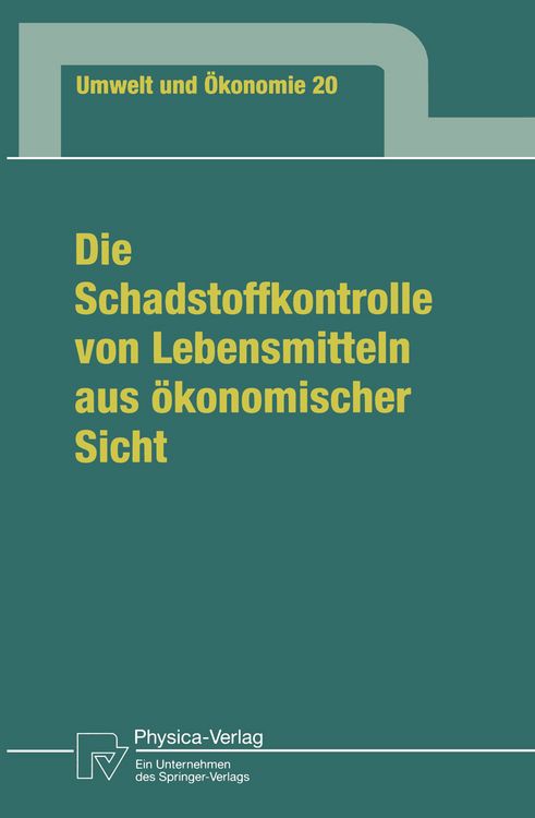 Produktbild: Die Schadstoffkontrolle von Lebensmitteln aus &ouml;konomischer Sicht
