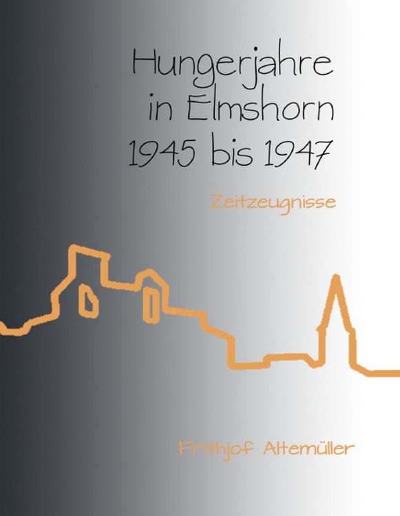 Produktbild: Hungerjahre in Elmshorn 1945 bis 1947