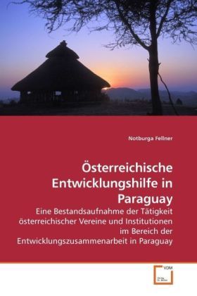 Produktbild: Fellner, N: &Ouml;sterreichische Entwicklungshilfe in Paraguay