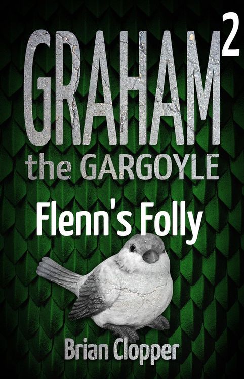 Produktbild: Flenn's Folly (Graham the Gargoyle, #2)