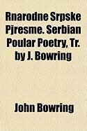 Produktbild: Rnarodne Srpske Pjresme. Serbian Poular Poetry, Tr. by J. Bowring