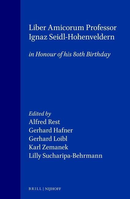 Produktbild: Liber Amicorum:Professor Ignaz Seidl-Hohenveldern in Honour of His 80th Birthday