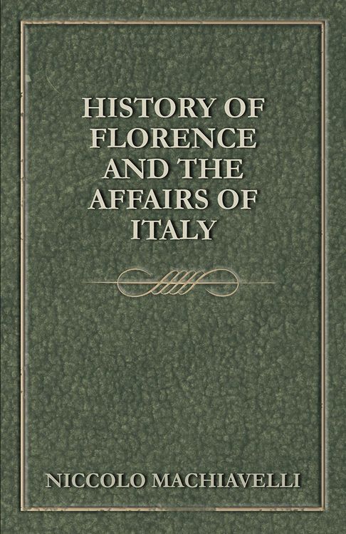 Produktbild: History Of Florence And The Affairs Of Italy