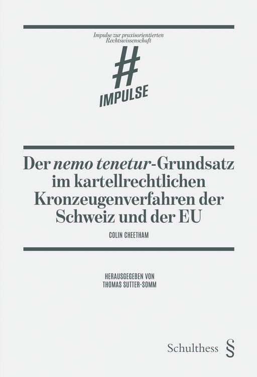 Produktbild: Der nemo tenetur-Grundsatz im kartellrechtlichen Kronzeugenverfahren der Schweiz und der EU