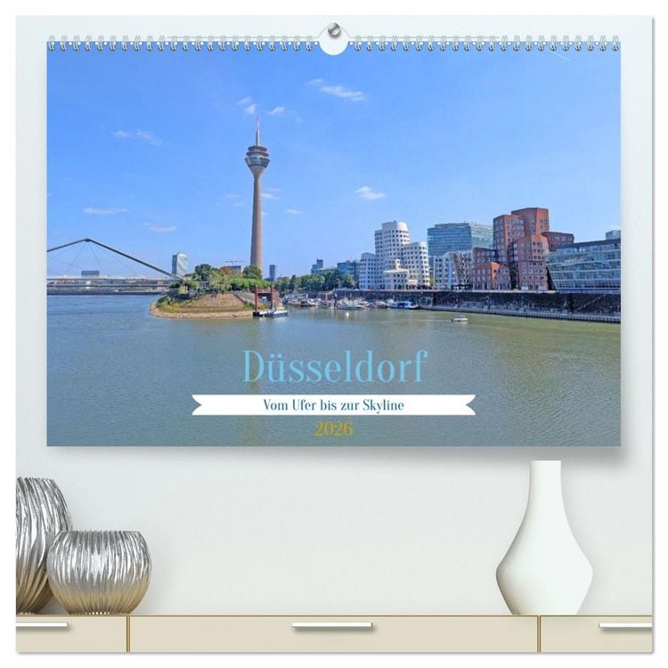 Produktbild: D&uuml;sseldorf Vom Ufer bis zur Skyline (hochwertiger Premium Wandkalender 2026 DIN A2 quer), Kunstdruck in Hochglanz