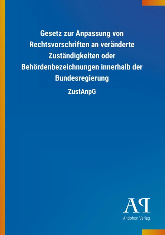 Produktbild: Gesetz zur Anpassung von Rechtsvorschriften an ver&auml;nderte Zu