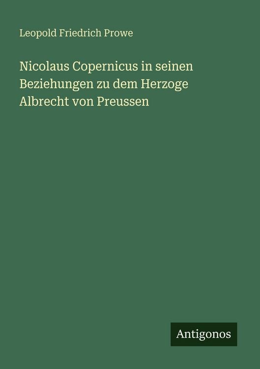 Produktbild: Nicolaus Copernicus in seinen Beziehungen zu dem Herzoge Albrecht von Preussen