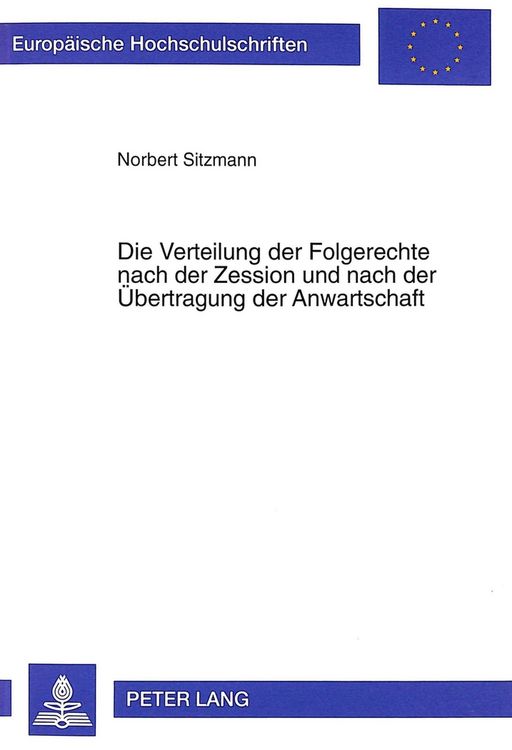 Produktbild: Die Verteilung der Folgerechte nach der Zession und nach der &Uuml;bertragung der Anwartschaft