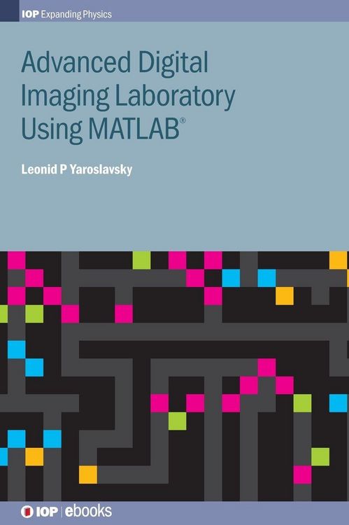 Produktbild: Advanced Digital Imaging Laboratory Using MATLAB&reg;