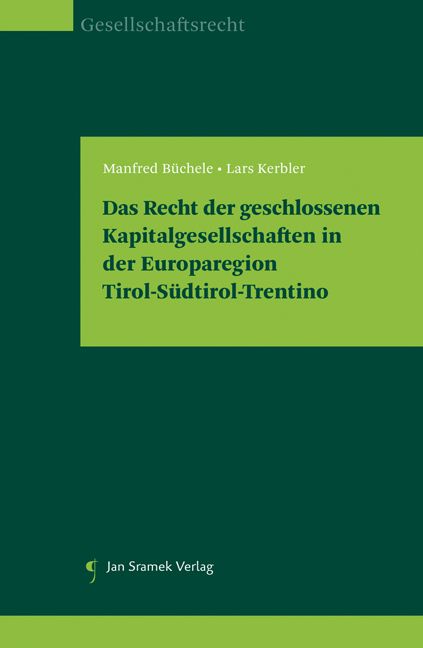 Produktbild: Das Recht der geschlossenen Kapitalgesellschaften in der Europaregion Tirol-S&uuml;dtirol-Trentino