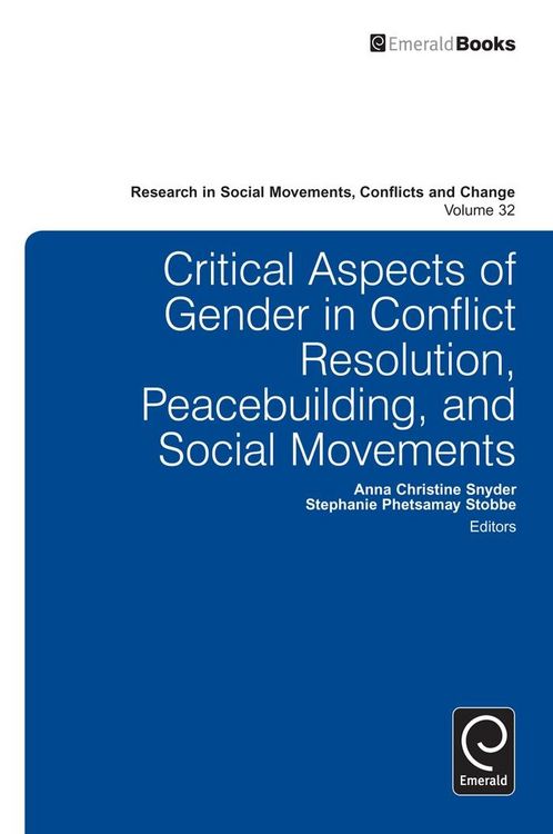Produktbild: Critical Aspects of Gender in Conflict Resolution, Peacebuilding, and Social Movements