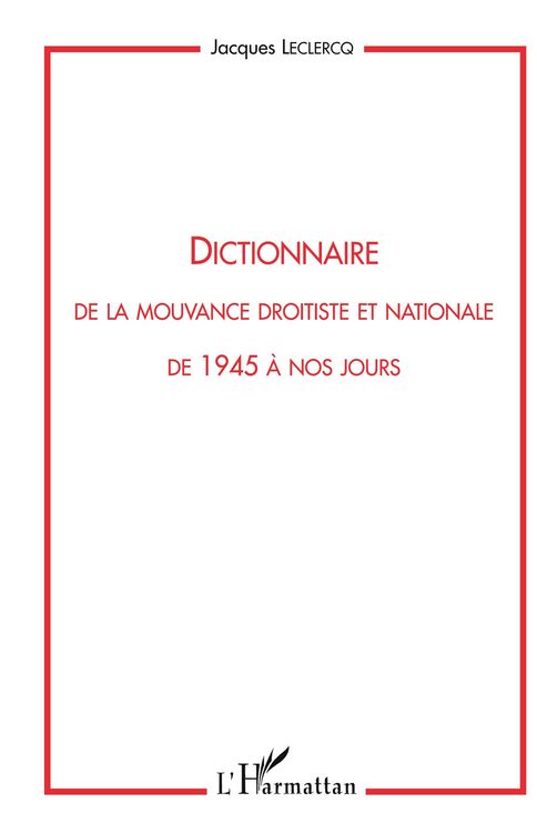 Produktbild: Dictionnaire de la mouvance droitiste et nationale de 1945 &agrave; nos jours