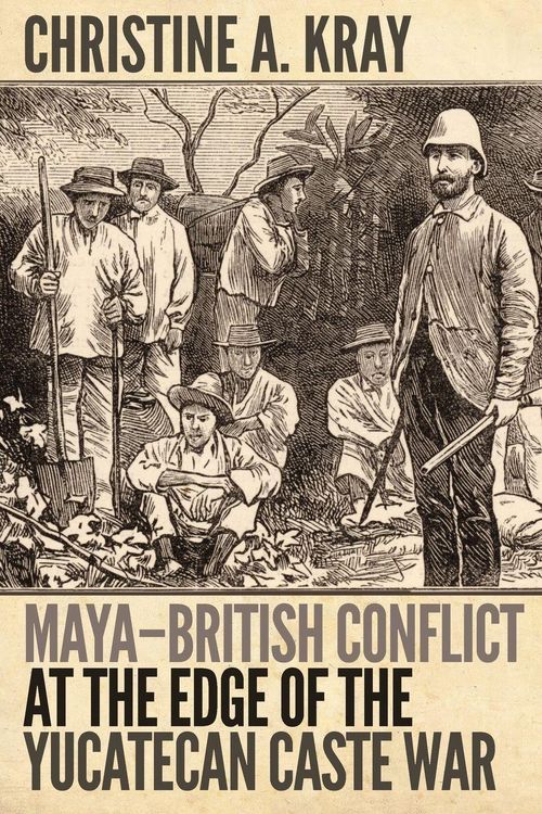 Produktbild: Maya-British Conflict at the Edge of the Yucatecan Caste War