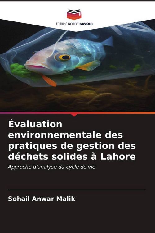 Produktbild: &Eacute;valuation environnementale des pratiques de gestion des d&eacute;chets solides &agrave; Lahore