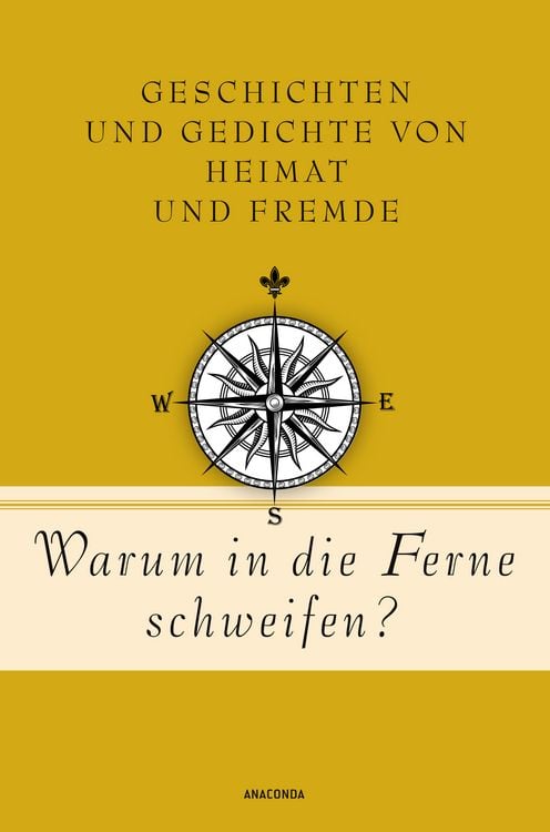 Produktbild: Warum in die Ferne schweifen? Geschichten und Gedichte von Heimat und Fremde