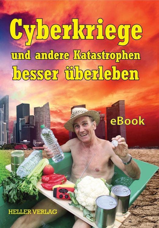 Produktbild: Cyberkriege und andere Katastrophen besser &uuml;berleben