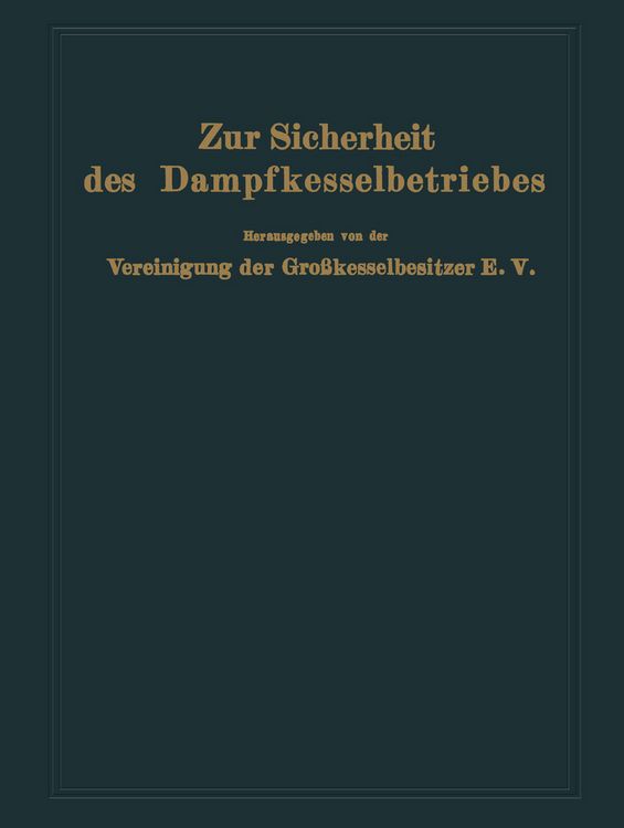 Produktbild: Zur Sicherheit des Dampfkesselbetriebes