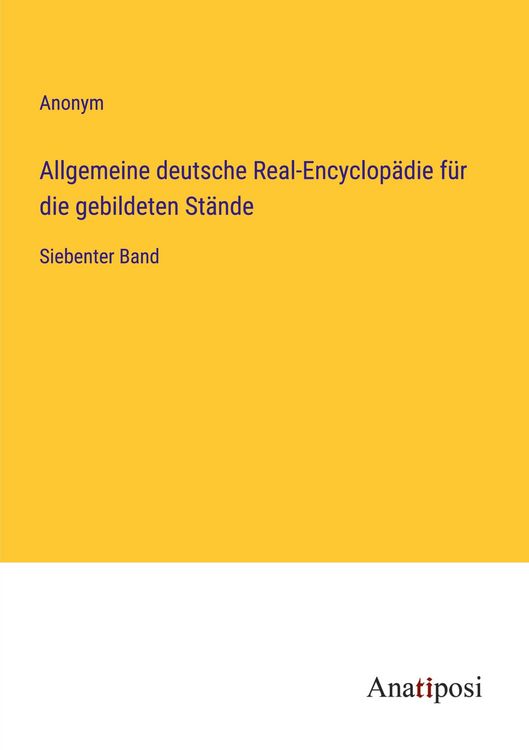 Produktbild: Allgemeine deutsche Real-Encyclop&auml;die f&uuml;r die gebildeten St&auml;nde