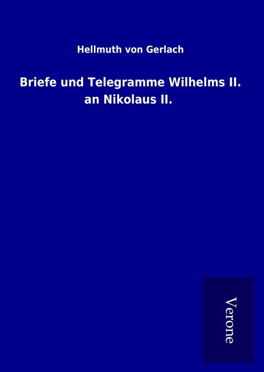 Produktbild: Briefe und Telegramme Wilhelms II. an Nikolaus II.