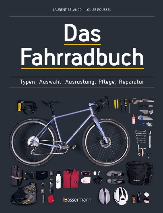 Produktbild: Das Fahrradbuch. Auswahl, Ausr&uuml;stung, Pflege, Reparatur, Wartung, Technik, Anschaffung, Ausstattung und Zubeh&ouml;r