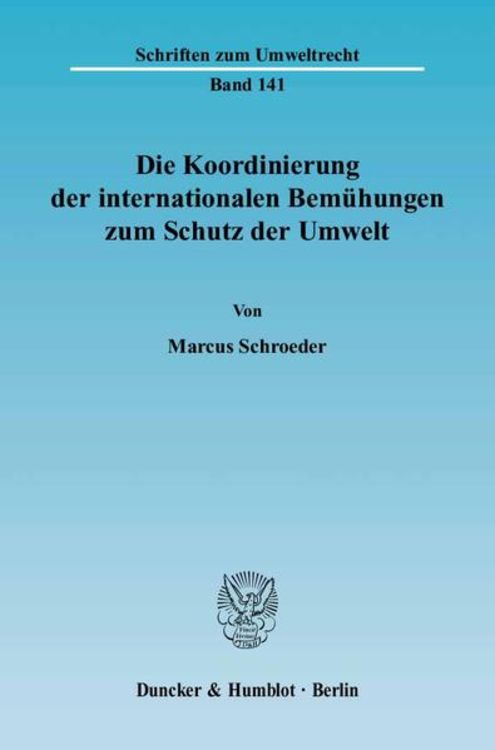 Bild vom Artikel Die Koordinierung der internationalen Bemühungen zum Schutz der Umwelt. vom Autor Marcus Schroeder