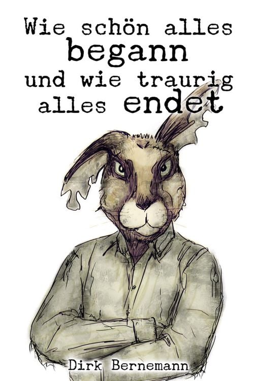 Produktbild: Wie sch&ouml;n alles begann und wie traurig alles endet