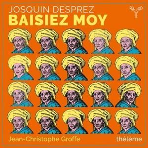 Produktbild: Josquin Desprez: Baisiez moy