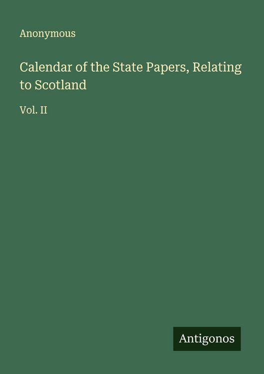 Produktbild: Calendar of the State Papers, Relating to Scotland
