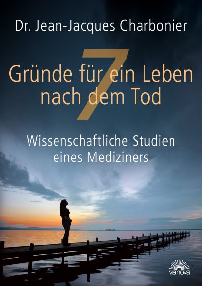 Produktbild: 7 Gr&uuml;nde f&uuml;r ein Leben nach dem Tod