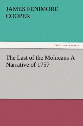 Produktbild: The Last of the Mohicans A Narrative of 1757