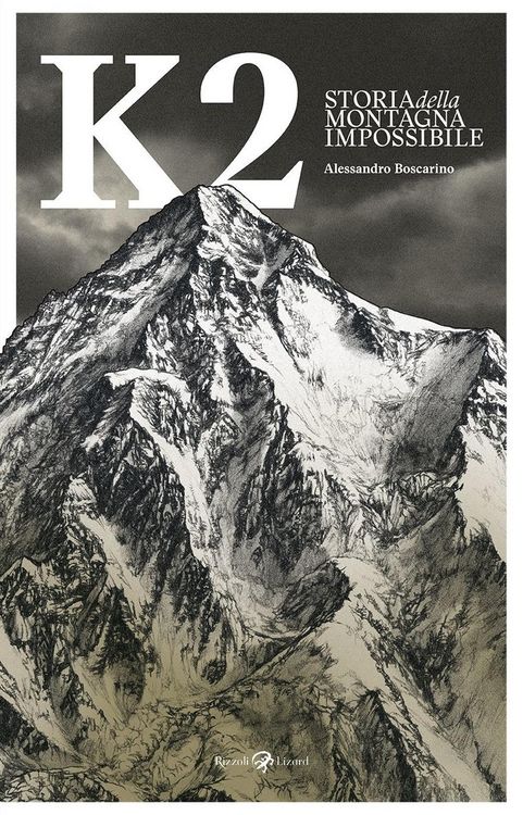 Produktbild: K2. Storia della montagna impossibile