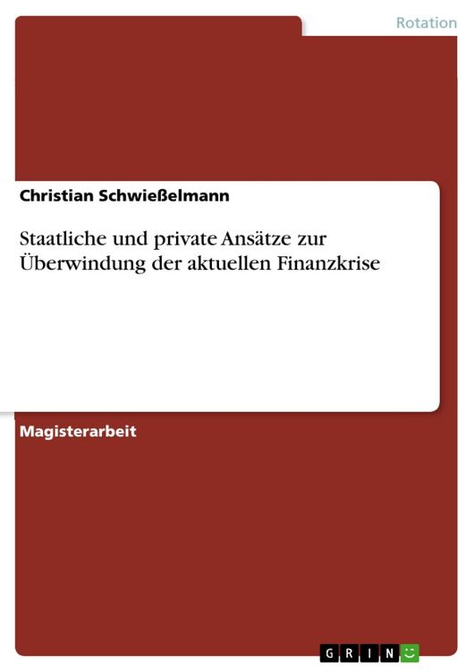Produktbild: Staatliche und private Ans&auml;tze zur &Uuml;berwindung der aktuellen Finanzkrise
