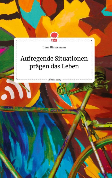 Produktbild: Aufregende Situationen pr&auml;gen das Leben. Life is a Story - story.one
