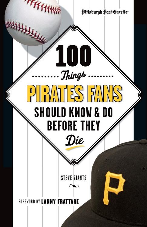Produktbild: 100 Things Pirates Fans Should Know & Do Before They Die