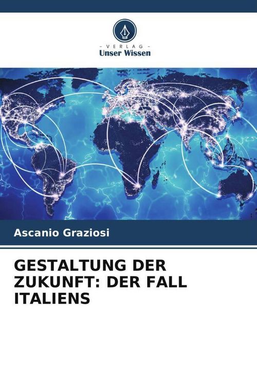 Produktbild: Gestaltung der Zukunft: der Fall Italiens
