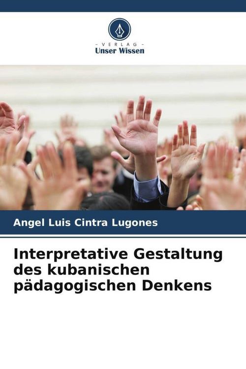 Produktbild: Interpretative Gestaltung des kubanischen p&auml;dagogischen Denkens