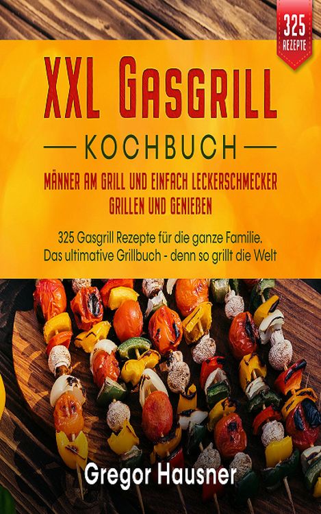 Produktbild: Das XXL Gasgrill Kochbuch