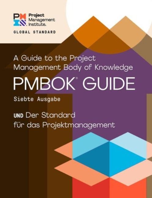 Produktbild: A Guide to the Project Management Body of Knowledge (PMBOK&reg; Guide) - Seventh Edition and The Standard for Project Management (GERMAN)