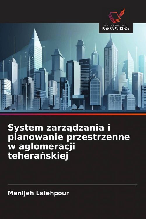 Produktbild: System zarz&iquest;dzania i planowanie przestrzenne w aglomeracji tehera&iquest;skiej