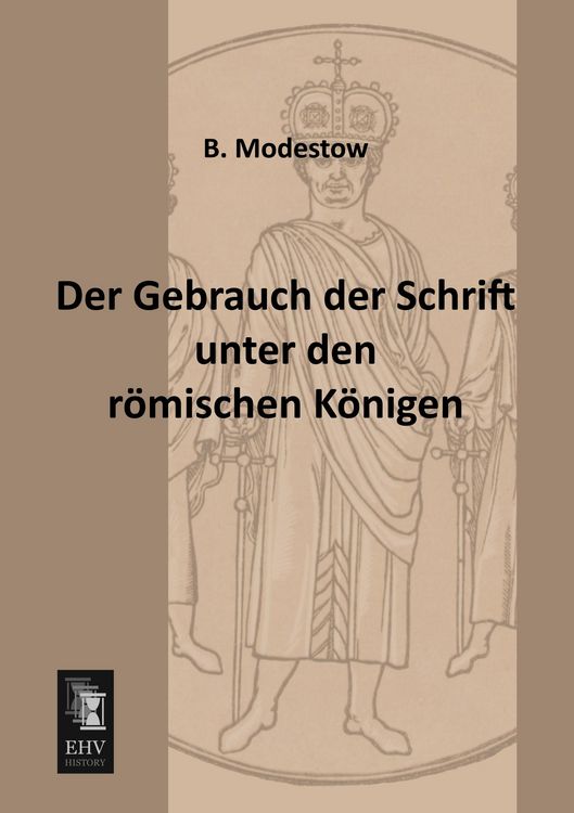 Produktbild: Der Gebrauch der Schrift unter den r&ouml;mischen K&ouml;nigen