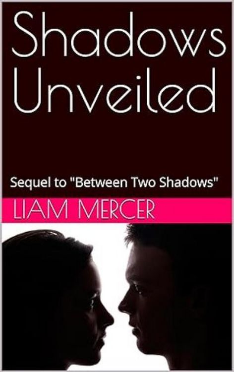 Produktbild: Shadows Unveiled: Sequel to "Between Two Shadows"
