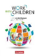 Produktbild: Work with Children - Englisch f&uuml;r Kinderpflege und Sozialp&auml;dagogische Assistenz - A2/B1