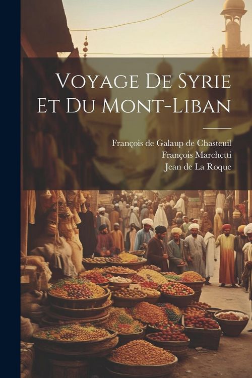 Produktbild: Voyage De Syrie Et Du Mont-liban
