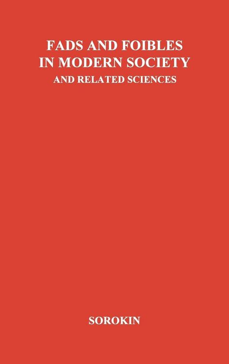 Produktbild: Fads and Foibles in Modern Sociology and Related Sciences.