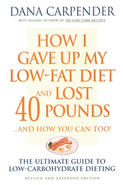 Produktbild: How I Gave Up My Low-Fat Diet and Lost 40 Pounds..and How You Can Too
