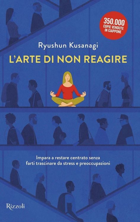 Produktbild: L' arte di non reagire. Imparare a restare centrato senza farti trascinare da stress e preoccupazioni