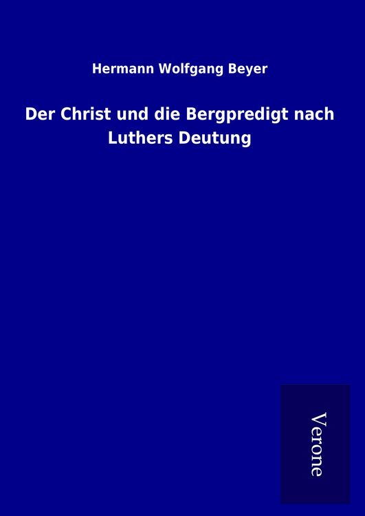 Produktbild: Der Christ und die Bergpredigt nach Luthers Deutung