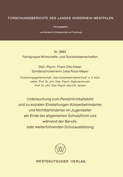 Produktbild: Untersuchung zum Pers&ouml;nlichkeitsbild und zu sozialen Einstellungen K&ouml;rperbehinderter und Nichtbehinderter im Jugendalter am Ende der allgemeinen Schulpflicht und w&auml;hrend der Berufs- oder weiterf&uuml;hrenden Schulausbildung