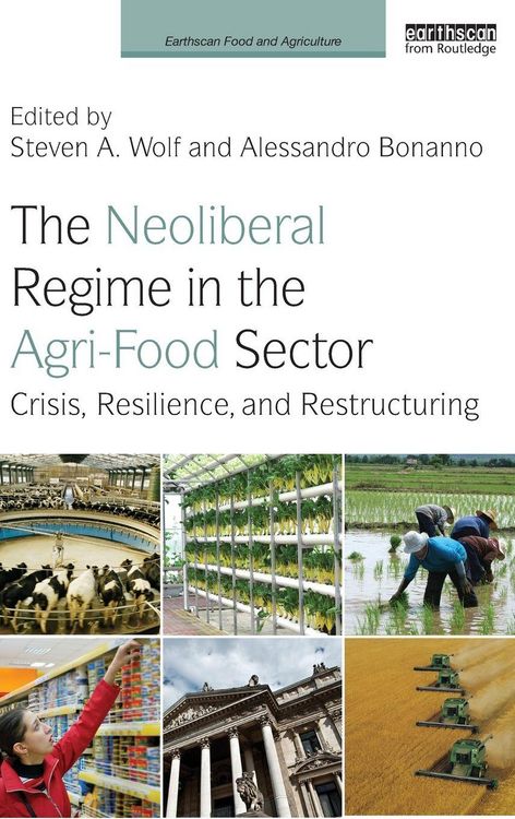 Produktbild: The Neoliberal Regime in the Agri-Food Sector