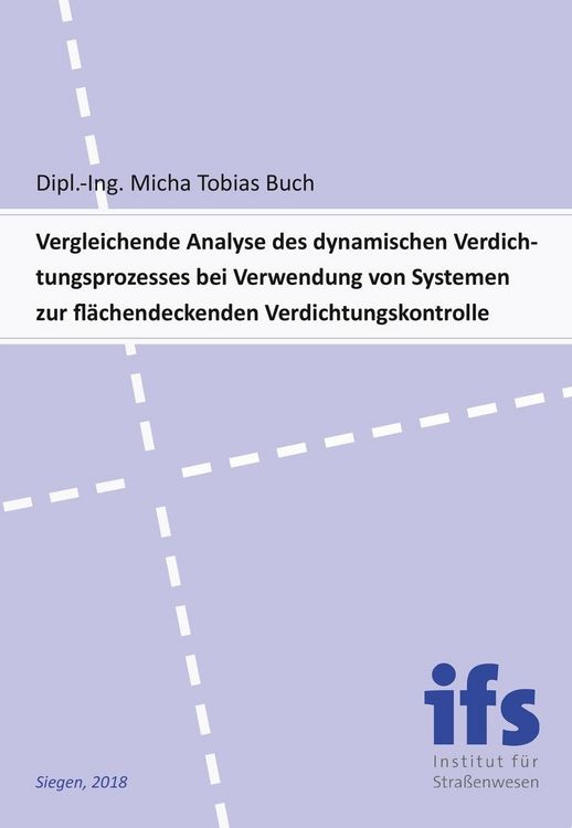 Produktbild: Vergleichende Analyse des dynamischen Verdichtungsprozesses bei Verwendung von Systemen zur fl&auml;chendeckenden Verdichtungskontrolle